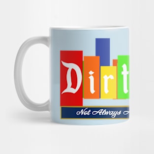 DIRTYLAND Mug